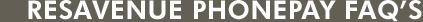ResAvenue&reg; PhonePay Faq's