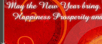 May the New Year bring. Happiness Prosperity and Guest Galore!