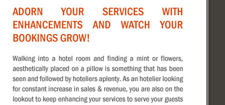 Adorn your services with enhancements and watch your bookings grow! 