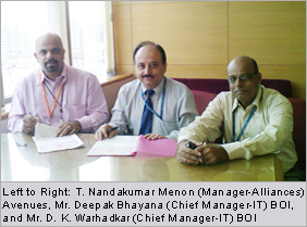 Left to Right: T. Nandakumar Menon (Manager-Alliances) Avenues, Mr. Deepak Bhayana (Chief Manager-IT) BOI, and Mr. D. K. Warhadkar (Chief Manager-IT) BOI