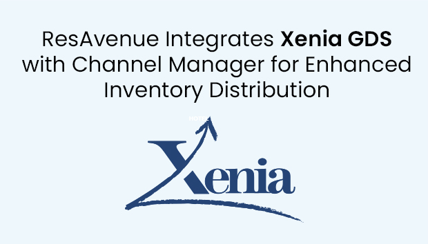 ResAvenue Integrates Xenia GDS with Channel Manager for Enhanced Inventory Distribution