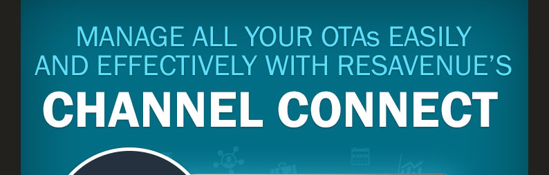 Manage all your OTAs easily and effectively with ResAvenue's CHANNEL CONNECT