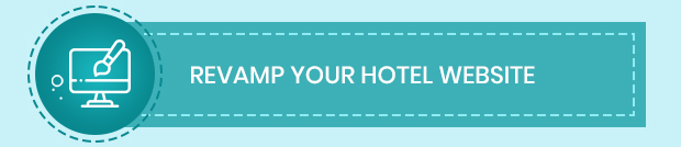 Revamp Your Hotel Website Revamp Your Hotel Website