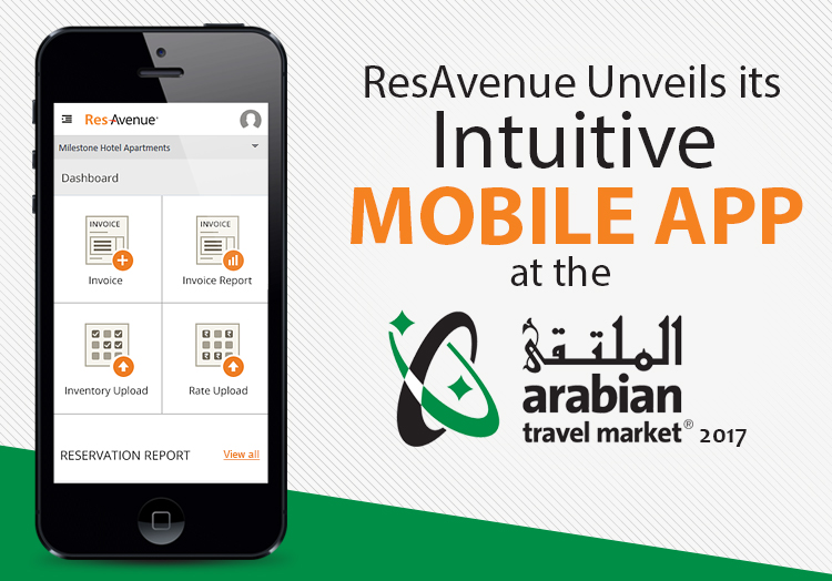 ResAvenue Unveils its Intuitive Mobile App at the arabian travel market 2017