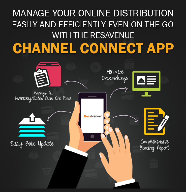 Manage Your Online Distribution Easily and Efficiently Even On The Go With the ResAvenue Channel Connect App