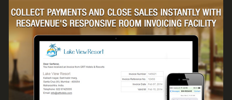 Collect payments and close sales instantly with
ResAvenue's Responsive Room Invoicing facility