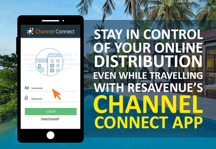 Stay in Control of Your Online Distribution Even While Travelling with ResAvenue’s Channel Connect App