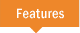 Features Features